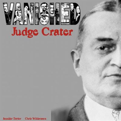  Judge Crater - En Mysteriefull Rättegång Och Vilda Spekulationer Om En Förvunnen Domare!